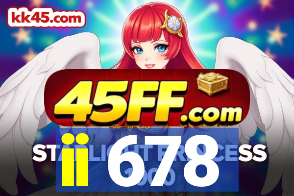 ii 678